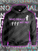 Load image into Gallery viewer, *NEW* R U WIT ME