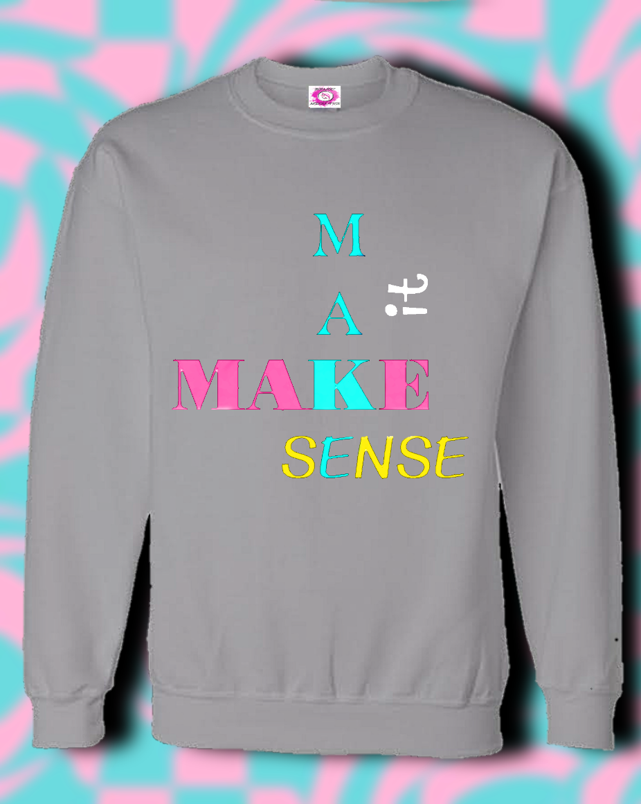 Make It Make Sense..