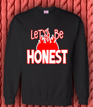 Load image into Gallery viewer, Let's Be Honest