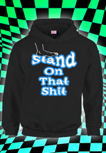 Load image into Gallery viewer, Stand On It