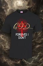 Load image into Gallery viewer, I Don't Forget try GOD