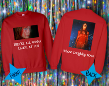 Load image into Gallery viewer, They're All Gonna Laugh At You