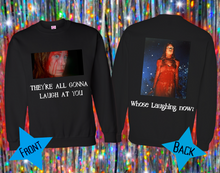 Load image into Gallery viewer, They're All Gonna Laugh At You