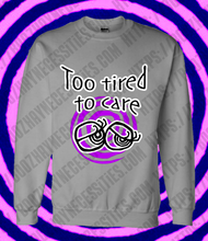 Load image into Gallery viewer, Too Tired