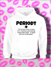 Load image into Gallery viewer, I Said Periodt.