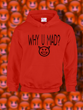 Load image into Gallery viewer, Y U MAD?