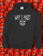 Load image into Gallery viewer, Y U MAD?