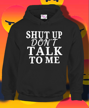 Load image into Gallery viewer, Shut Up