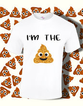 Load image into Gallery viewer, I'M The Sh*t