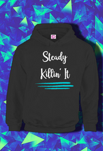 Load image into Gallery viewer, Steady Killin It