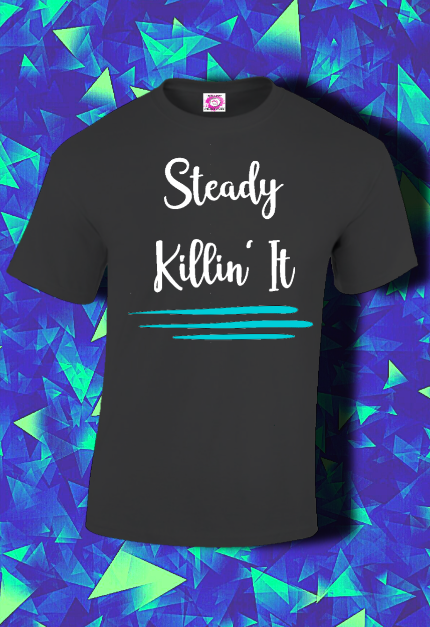 Steady Killin It