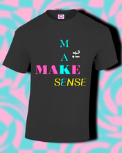 Load image into Gallery viewer, Make It Make Sense..
