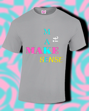 Load image into Gallery viewer, Make It Make Sense..
