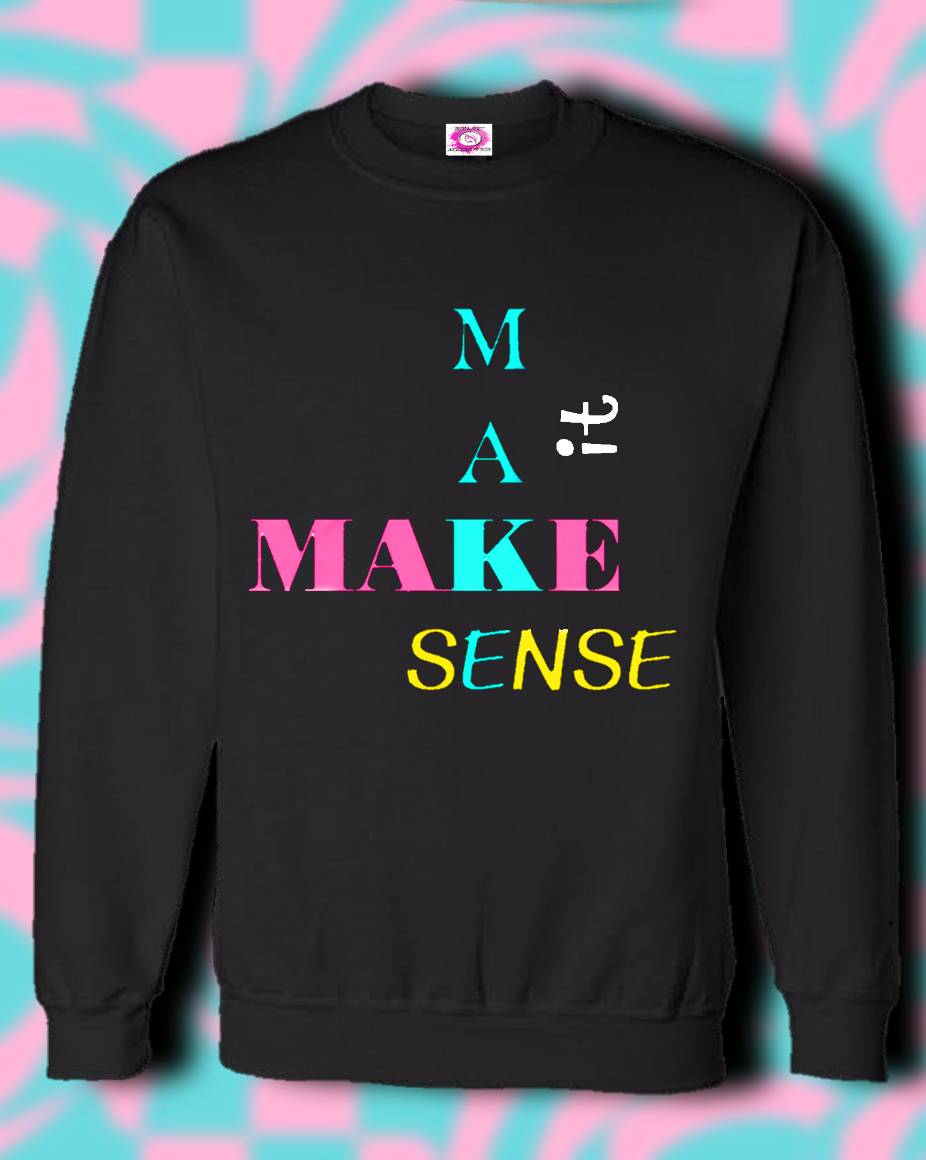 Make It Make Sense..