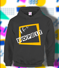 Load image into Gallery viewer, The Dopest

