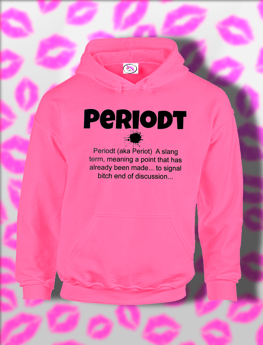 I Said Periodt.
