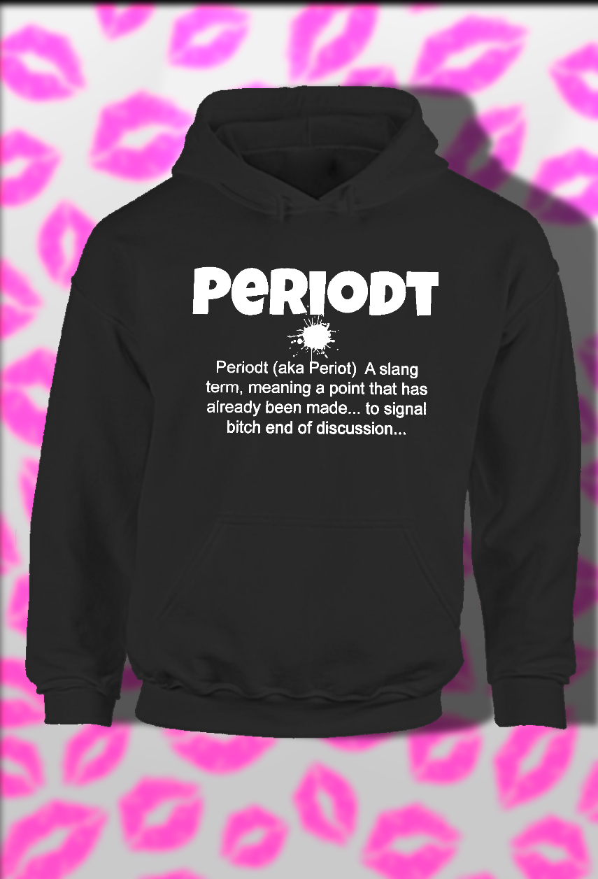 I Said Periodt.