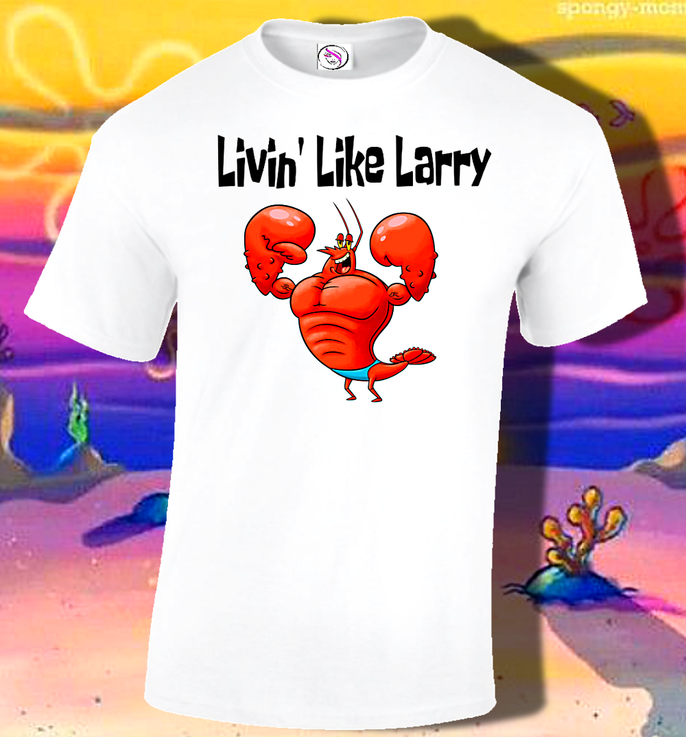 livin like larry shirt