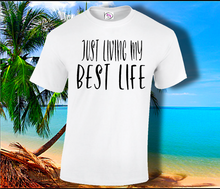 Load image into Gallery viewer, Just Living My Best Life
