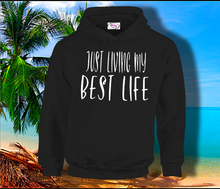 Load image into Gallery viewer, Just Living My Best Life
