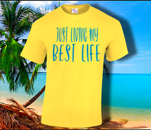 Load image into Gallery viewer, Just Living My Best Life
