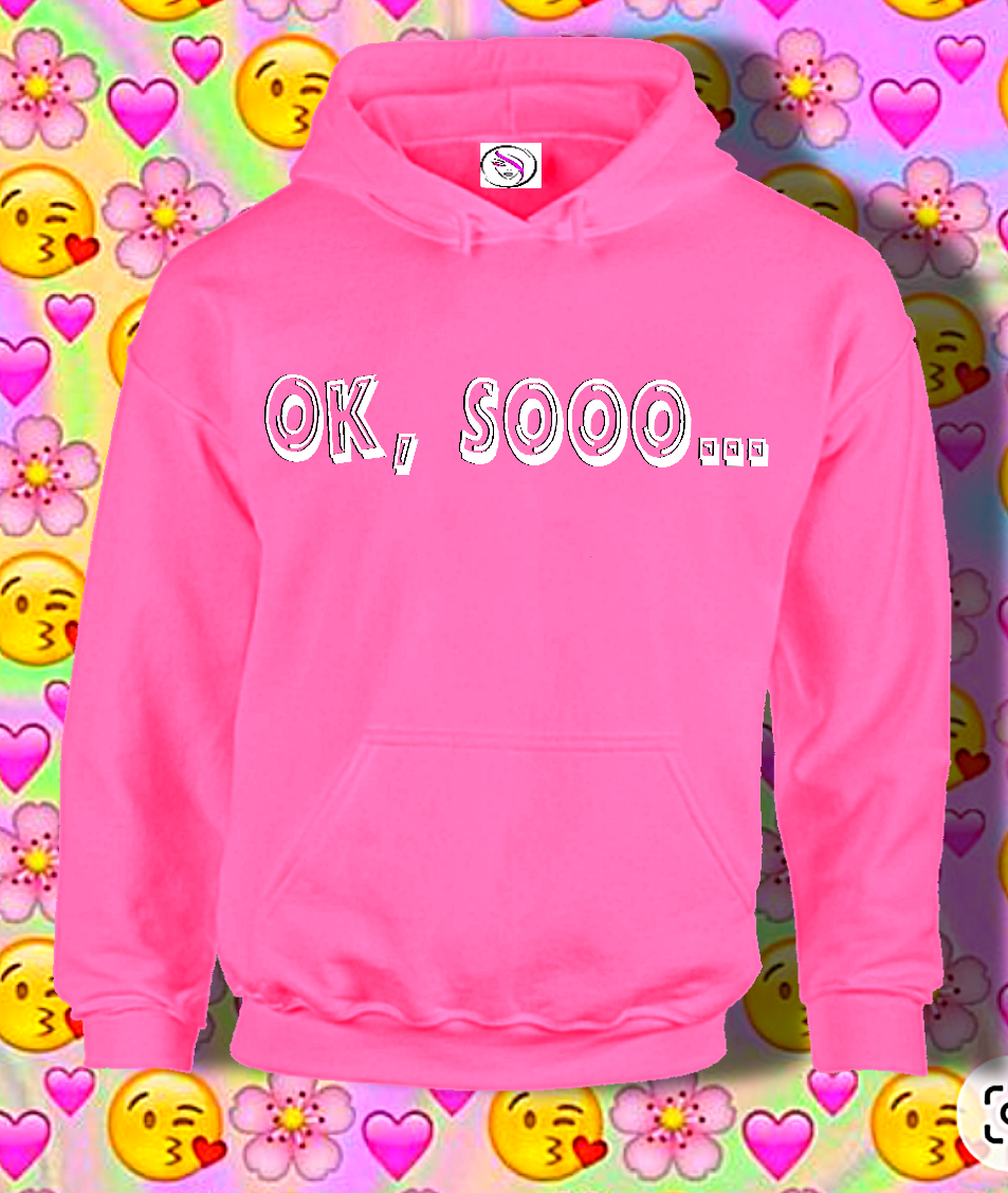 Ok, Sooo...