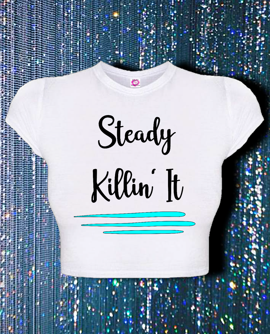 Steady Killing It (Croppin)