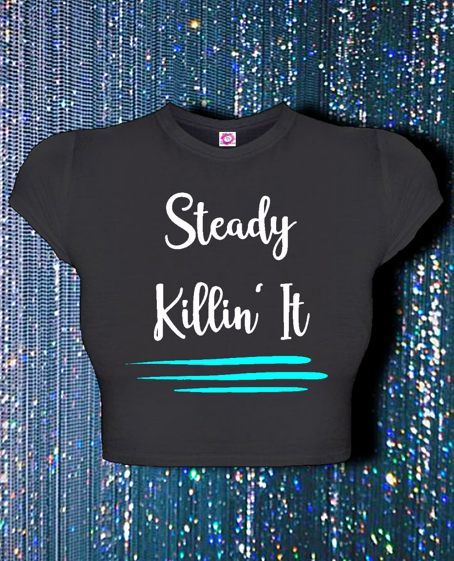 Steady Killing It (Croppin)