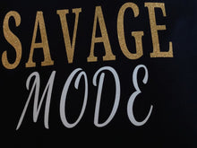 Load image into Gallery viewer, Savage Mode
